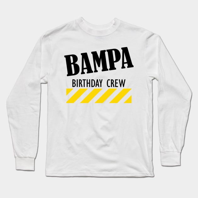 Bampa Birthday Crew Long Sleeve T-Shirt by KC Happy Shop